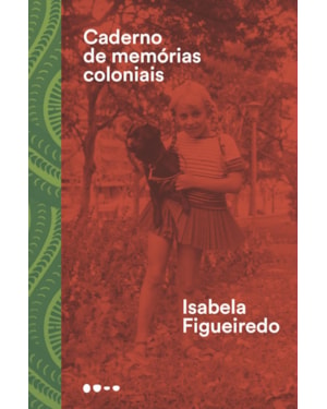Caderno de memórias coloniais