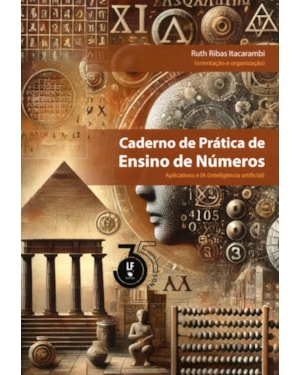 CADERNO DE PRÁTICA DE ENSINO DE NÚMEROS: APLICATIVOS E IA (INTELIGÊNCIA ARTIFICIAL)