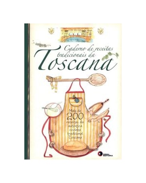 CADERNO DE RECEITAS TRADICIONAIS DA TOSCANA