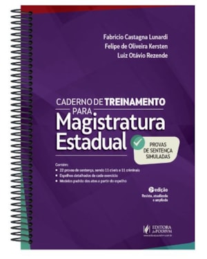 CADERNO DE TREINAMENTO PARA MAGISTRATURA ESTADUAL - PROVAS DE SENTENÇA SIMULADAS