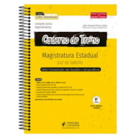 CADERNO DE TREINO - MAGISTRATURA ESTADUAL - JUIZ DE DIREITO - QUESTÕES E JURISPRUDÊNCIA PONTO A PONTO DO EDITAL