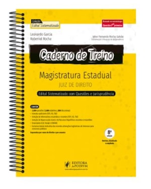 CADERNO DE TREINO - MAGISTRATURA ESTADUAL - JUIZ DE DIREITO - QUESTÕES E JURISPRUDÊNCIA PONTO A PONTO DO EDITAL