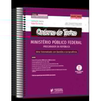 CADERNO DE TREINO PARA MINISTÉRIO PÚBLICO FEDERAL - PROCURADOR DA REPÚBLICA