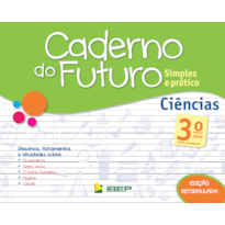 CADERNO DO FUTURO CIÊNCIAS 3º ANO