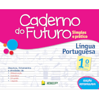 CADERNO DO FUTURO LÍNGUA PORTUGUESA 1º ANO: 1º ANO CADERNO DO FUTURO LÍNGUA PORTUGUESA 1º ANO: 1º ANO