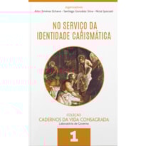 Cadernos da vida consagrada volume 1: no serviço da identidade carismatica