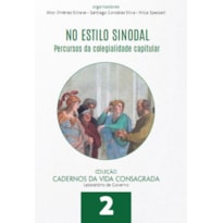 Cadernos da vida consagrada volume 2: no estilo sinodal percursos