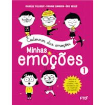 Cadernos das Emoções: Minhas emoções vol. 1