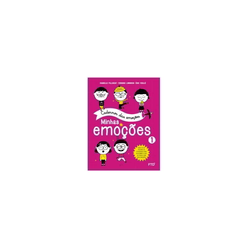 Cadernos das Emoções: Minhas emoções vol. 1