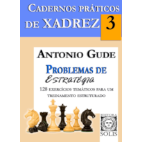 CADERNOS PRÁTICOS DE XADREZ - PROBLEMAS DE ESTRATÉGIA