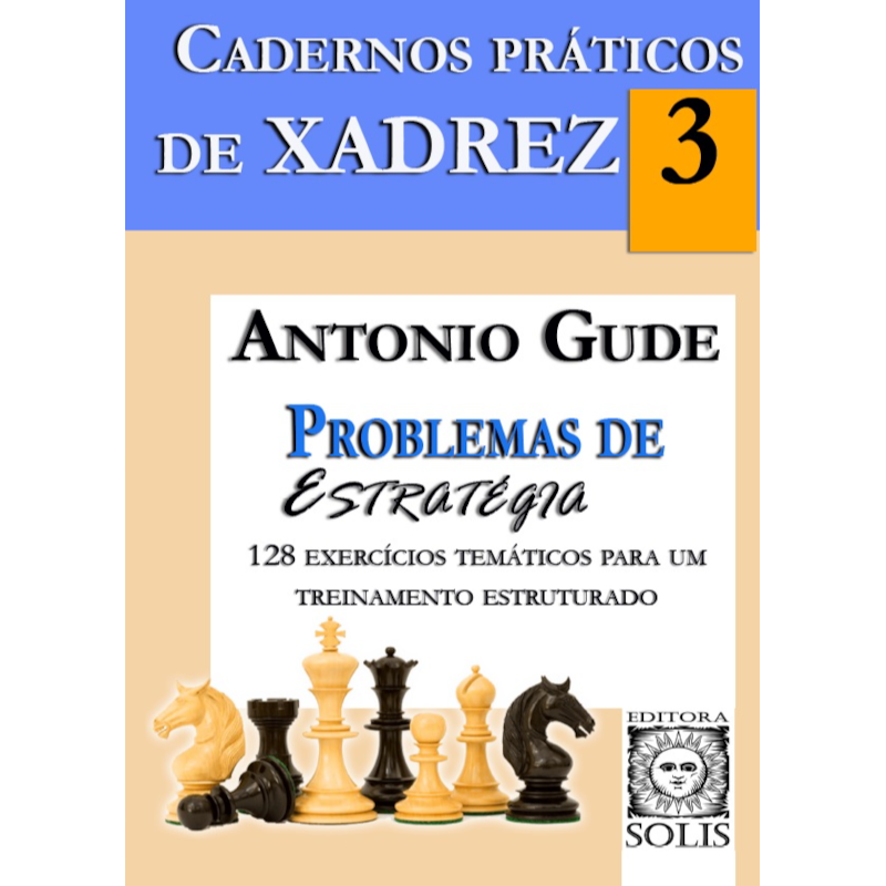 CADERNOS PRÁTICOS DE XADREZ - PROBLEMAS DE ESTRATÉGIA
