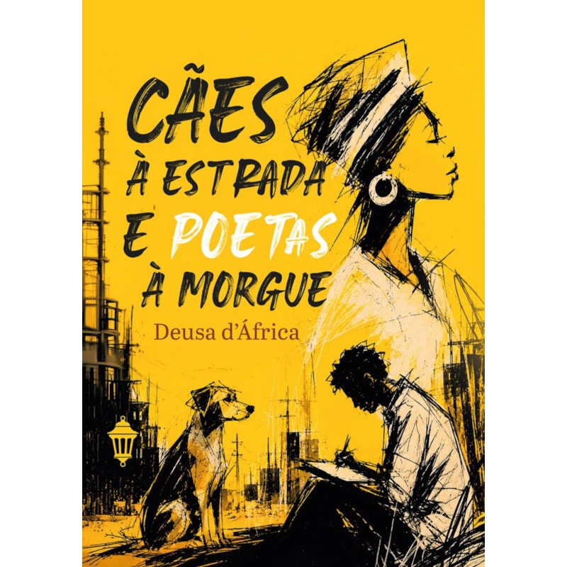 CÃES À ESTRADA E POETAS À MORGUE