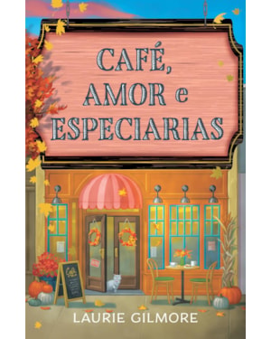 CAFÉ, AMOR E ESPECIARIAS: SÉRIE AMORES DE DREAM HARBOR