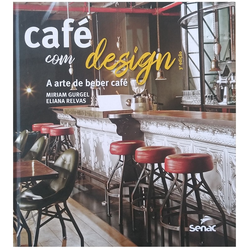 CAFÉ COM DESIGN: A ARTE DE BEBER CAFÉ