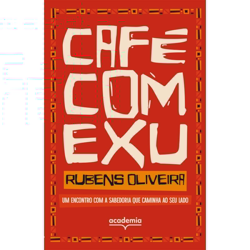 CAFÉ COM EXU: UM ENCONTRO COM A SABEDORIA QUE CAMINHA AO SEU LADO