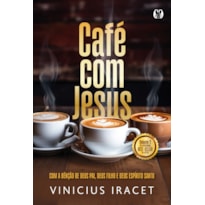 Café com Jesus 2: Com a bênção de Deus Pai, Deus Filho e Deus Espírito Santo