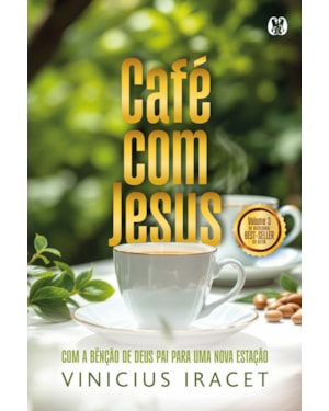Café com Jesus 3: Com a bênção de Deus Pai para uma nova estação