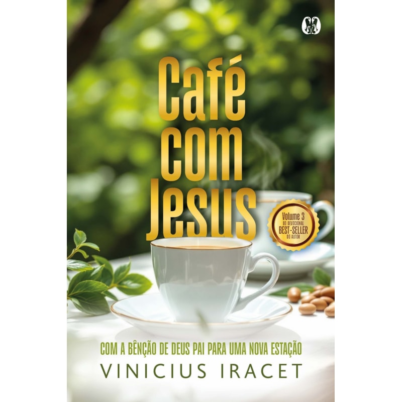 Café com Jesus 3: Com a bênção de Deus Pai para uma nova estação