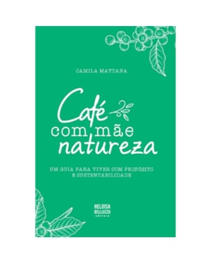 CAFÉ COM MÃE NATUREZA
