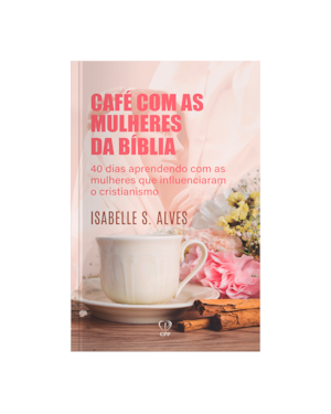 CAFÉ COM MULHERES DA BÍBLIA