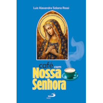 Café com Nossa Senhora