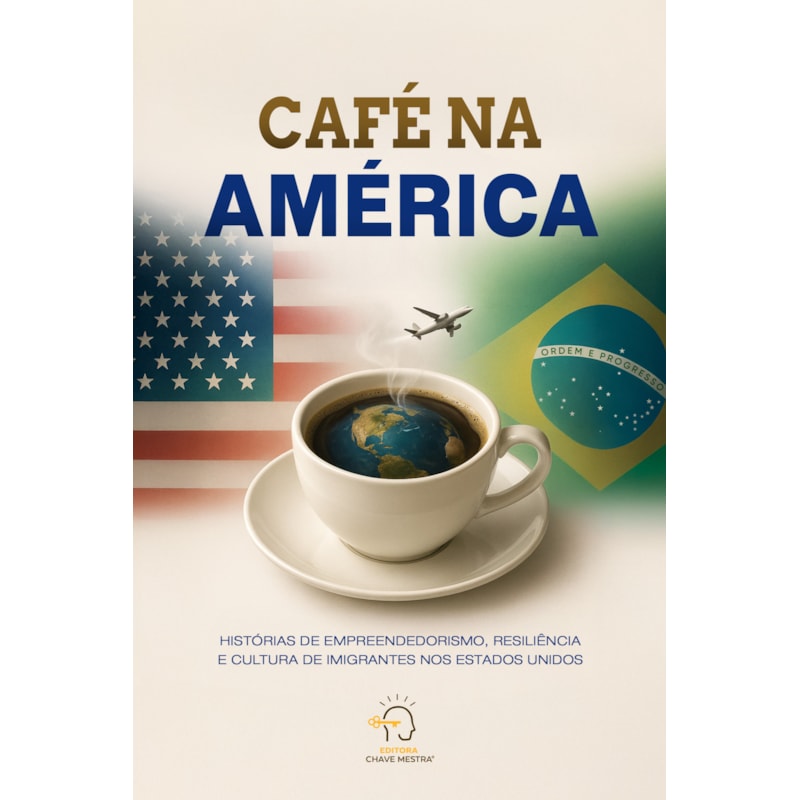 Café na América: Histórias de empreendedorismo, resiliência e cultura de imigrantes nos Estados Unidos
