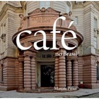 CAFÉ NO BRASIL CAFÉ NO BRASIL