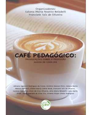 CAFÉ PEDAGÓGICO: PROVOCAÇÕES SOBRE A PROFISSÃO NOSSA DE CADA DIA