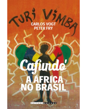 CAFUNDO - A AFRICA NO BRASIL - LINGUAGEM E SOCIEDADE - 1ª