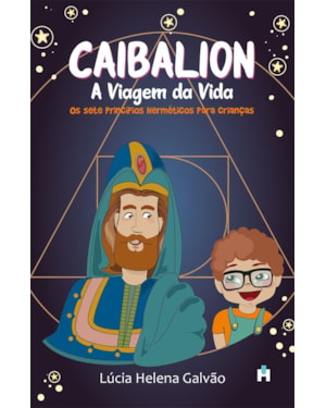Caibalion: A viagem da vida