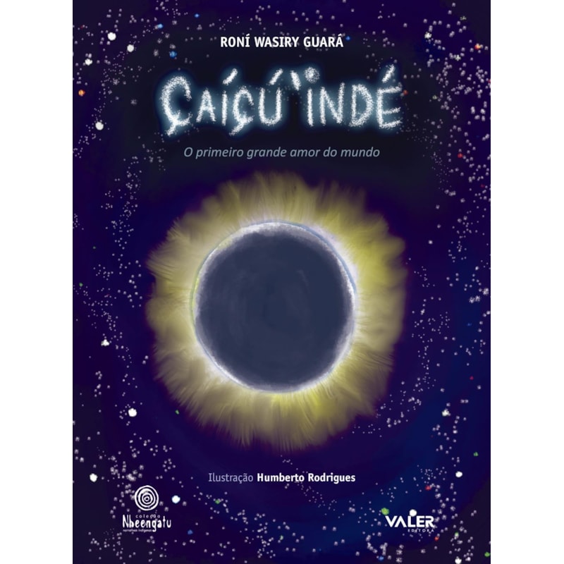 ÇAÍÇÚ INDÉ: O PRIMEIRO GRANDE AMOR DO MUNDO