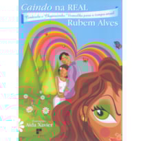 CAINDO NA REAL: CINDERELA E CHAPEUZINHO VERMELHO PARA O TEMPO ATUAL