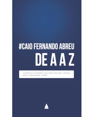 CAIO FERNANDO ABREU DE A A Z
