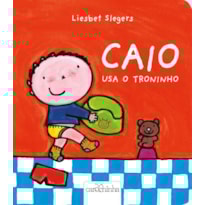 CAIO USA O TRONINHO