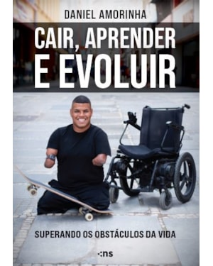 CAIR, APRENDER E EVOLUIR: SUPERANDO OS OBSTÁCULOS DA VIDA