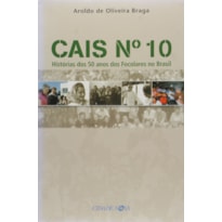 CAIS N 10 - HISTORIAS DOS 50 ANOS DOS FOCOLARES NO BRASIL