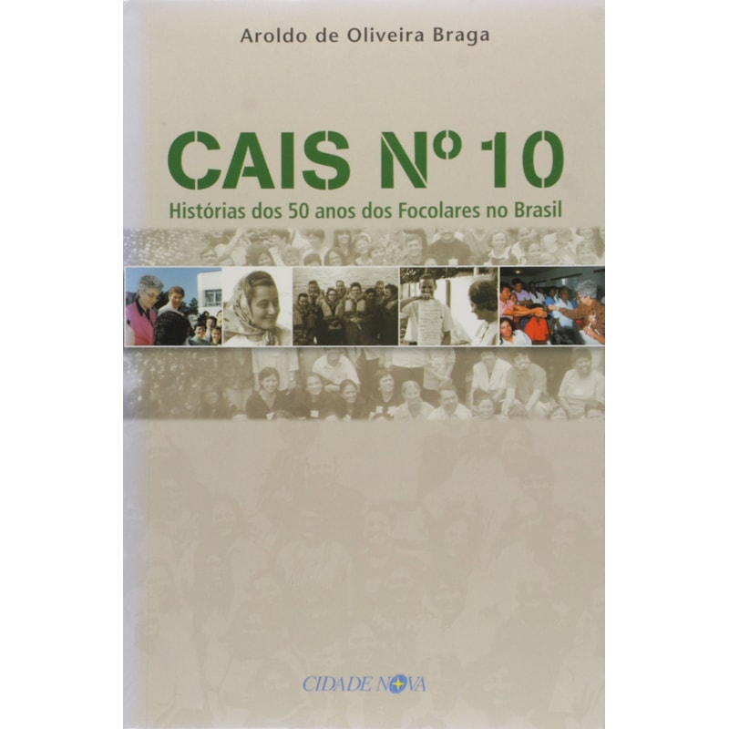 CAIS N 10 - HISTORIAS DOS 50 ANOS DOS FOCOLARES NO BRASIL