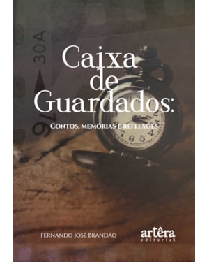 CAIXA DE GUARDADOS: CONTOS, MEMÓRIAS E REFLEXÕES