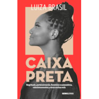 CAIXA PRETA: NEGRITUDE, PERTENCIMENTO, FEMININO E AUTOESTIMA, RELACIONAMENTOS Y OTRAS COSITAS MÁS