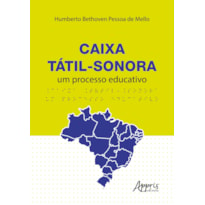 CAIXA TÁTIL-SONORA: UM PROCESSO EDUCATIVO