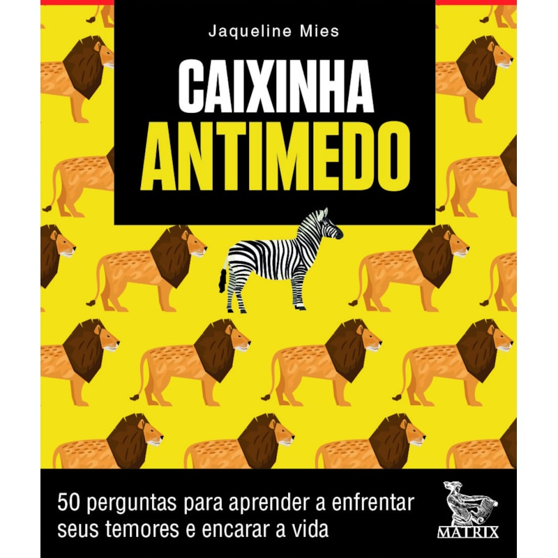 CAIXINHA ANTIMEDO: 50 PERGUNTAS PARA APRENDERA A ENFRENTAR SEUS TEMORES E ENCARAR A VIDA