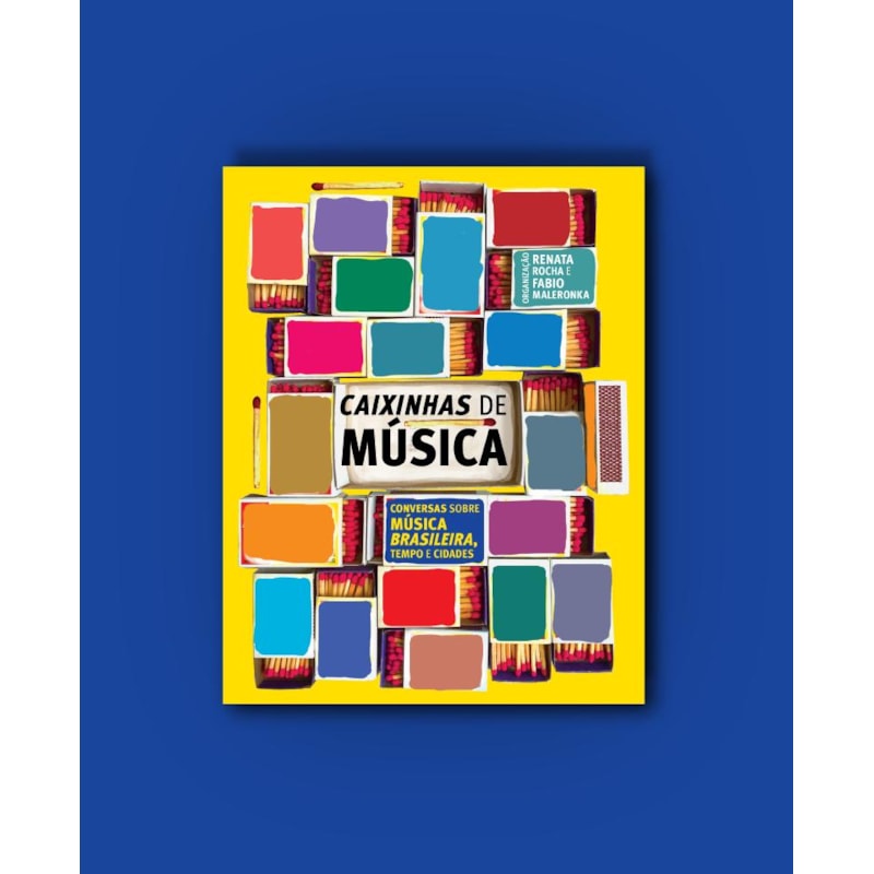 CAIXINHAS DE MÚSICA: CONVERSAS SOBRE MÚSICA BRASILEIRA, TEMPO E CIDADES