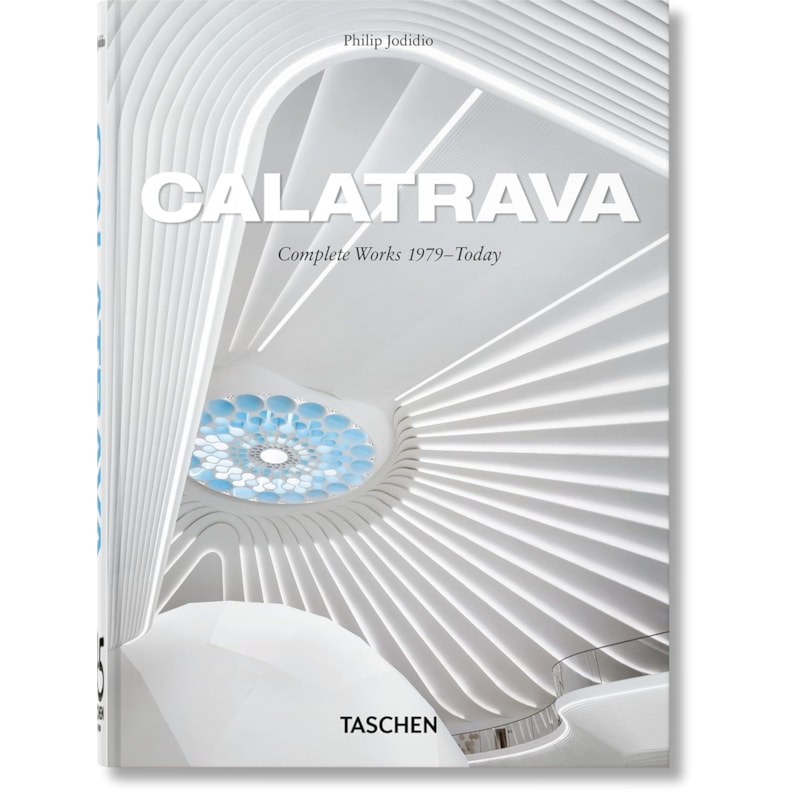 Calatrava. complete works 1979-today. 45th ed.