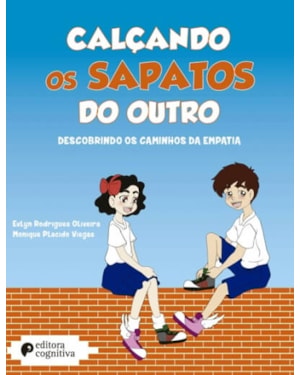 CALÇANDO OS SAPATOS DO OUTRO - DESCOBRINDO OS CAMINHOS DA EMPATIA