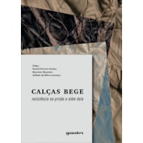 Calças Bege, resistência na prisão e além dela