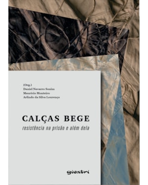 Calças Bege, resistência na prisão e além dela