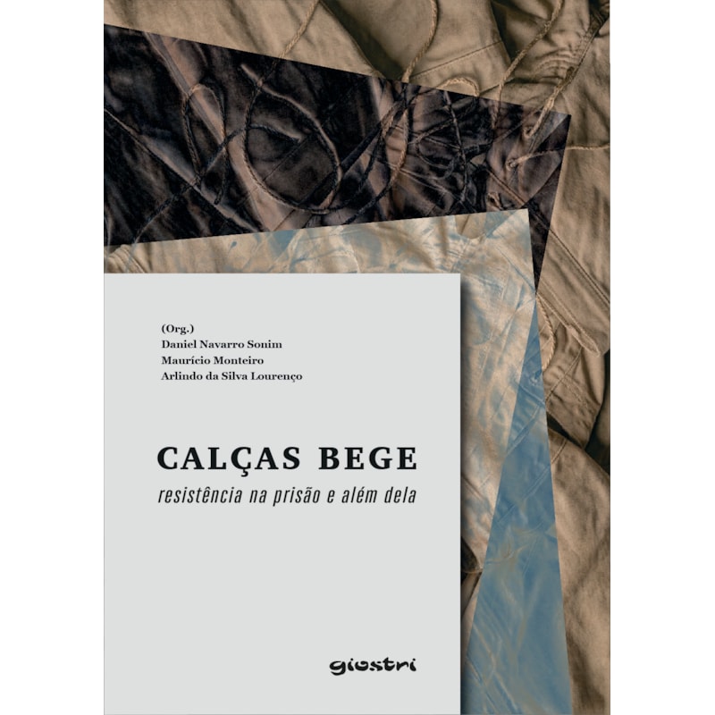 Calças Bege, resistência na prisão e além dela