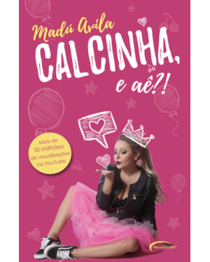 CALCINHA, E AÊ?!