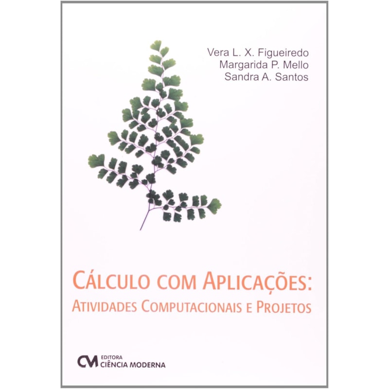 CALCULO COM APLICACOES ATIVIDADES COMPUTACIONAIS E PROJETOS - 1