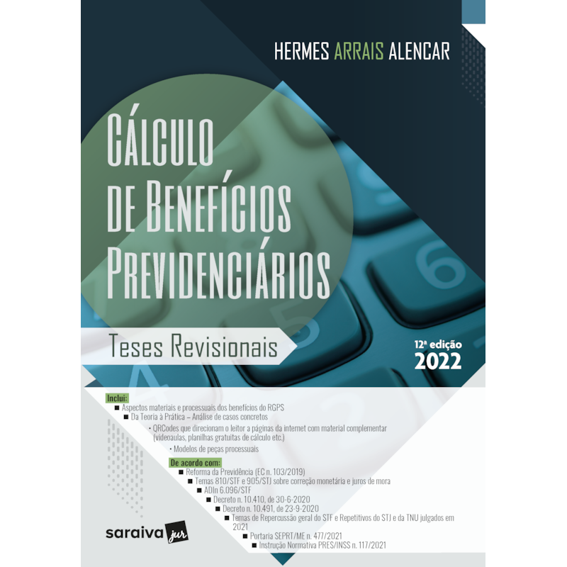 CÁLCULO DE BENEFÍCIOS PREVIDENCIÁRIOS - 12ª EDIÇÃO 2022